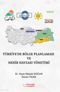Türkiye’de Bölge Planlaması ve Nehir Havzası Yönetimi