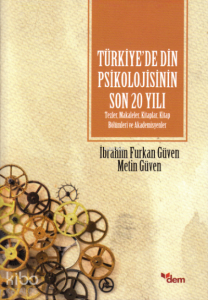 Türkiye’de Din Psikolojisinin Son 20 Yılı