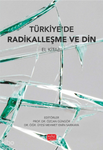 Türkiye’de Radikalleşme ve Din;El Kitabı