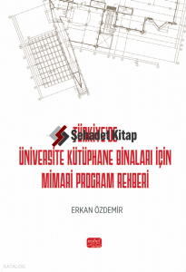 Türkiye’de Üniversite Kütüphane Binaları İçin Mimari Program Rehberi