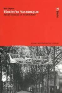 Türkiye´de Vatandaşlık; Resmî İdeoloji ve Yansımaları