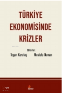Türkiye Ekonomisinde Krizler