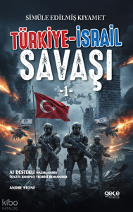 Türkiye-İsrail Savaşı;Simüle Edilmiş Kıyamet