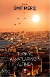 Türkiye Kanatlarınızın Altında