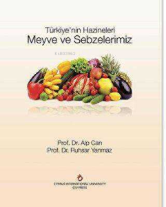 Türkiye`nin Hazineleri Meyve ve Sebzelerimiz