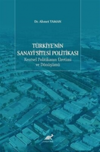 Türkiye`nin Sanayi Sitesi Politikası