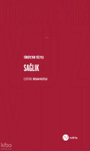 Türkiye’nin Yüz Yılı - Sağlık