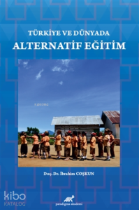 Türkiye ve Dünyada Alternatif Eğitim