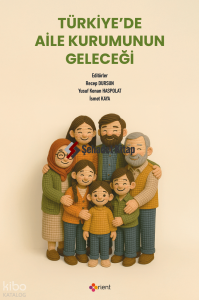 Türkiye'de Aile Kurumunun Geleceği