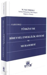 Türkiye'de Bireysel Emeklilik Sistemi ve Muhasebesi