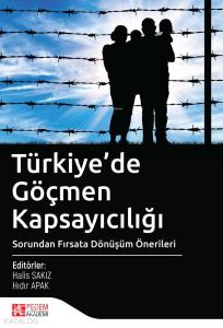 Türkiye'de Göçmen Kapsayıcılığı Sorundan Fırsata Dönüşüm Önerileri