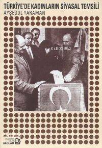 Türkiye'de Kadınların Siyasal Temsili