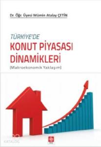 Türkiye'de Konut Piyasası Dinamikleri
