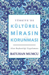 Türkiye'de Kültürel Mirasın Korunması