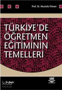 Türkiye'de Öğretmen Eğitiminin Temelleri