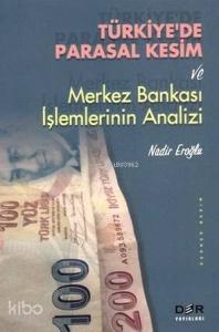 Türkiye'de Parasal Kesim; ve Merkez Bankası İşlemlerinin Analizi