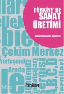 Türkiye'de Sanat Üretimi