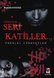 Türkiye'de Seri Katiller; Paralel Cinayetler