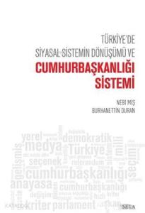 Türkiye'de Siyasal Sistemin Dönüşümü ve Cumhurbaşkanlığı Sistemi