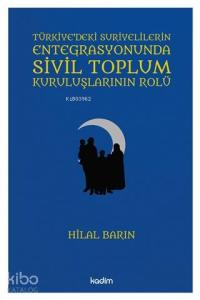 Türkiye'deki Suriyelilerin Entegrasyonunda Sivil Toplum Kuruluşlarının Rolü