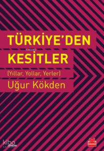 Türkiye'den Kesitler