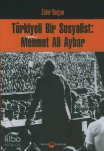 Türkiyeli Bir Sosyalist: Mehmet Ali Aybar