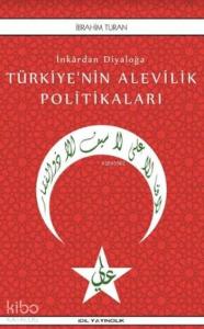 Türkiye'nin  Alevilik Politikaları; İnkardan Diyaloğa