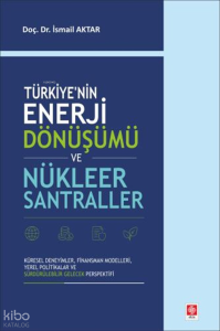 Türkiye'nin Enerji Dönüşümü ve Nükleer Santraller