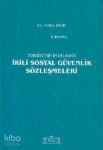 Türkiye'nin İmzaladığı ikili Sosyal Güvenlik Sözleşmeleri