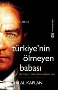 Türkiye'nin 'Ölmeyen' Babası