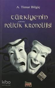 Türkiye'nin Politik Kronolojisi
