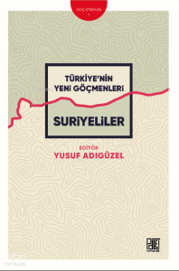 Türkiye'nin Yeni Göçmenleri