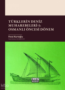 Türklerin Deniz Muharebeleri - 1;Osmanlı Öncesi Dönem