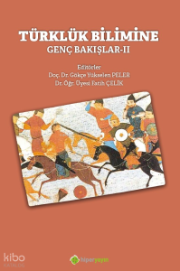 Türklük Bilimine Genç Bakışlar-II
