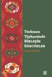 Türkmen Türkçesinde Birleşik Sözcükler