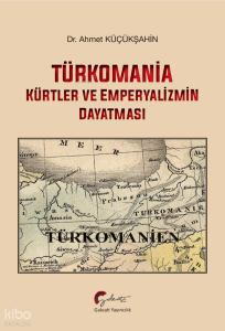 Türkomania;Kürtler ve Emperyalizmin Dayatması