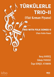 Türkülerle Trio - 2;Flüt-Keman-Piyano