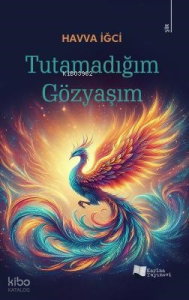 Tutamadığım Gözyaşım