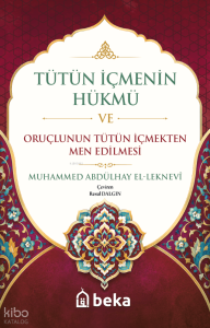 Tütün İçmenin Hükmü ve Oruçlunun Tütün İçmekten Men Edilmesi