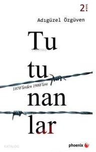 Tutunanlar; 1870'lerden 1980'lere