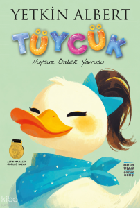 Tüycük ;Huysuz Ördek Yavrusu