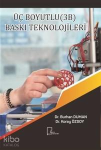 Üç Boyutlu (3B) Baskı Teknolojileri