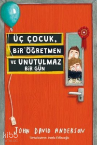 Üç Çocuk, Bir Öğretmen ve Unutulmaz Bir Gün