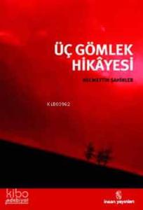 Üç Gömlek Hikayesi