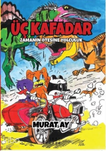 Üç Kafadar - Zamanın Ötesine Yolculuk
