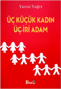 Üç Küçük Kadın Üç İri Adam