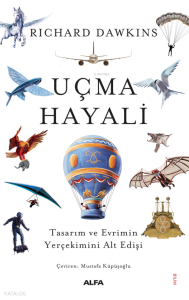 Uçma Hayali;Tasarım ve Evrimin Yerçekimini Alt Edişi