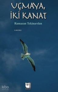 Uçmaya İki Kanat