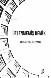 Üflenmemiş Kemik