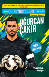Uğurcan Çakır;Yıldız Futbolcular Serisi